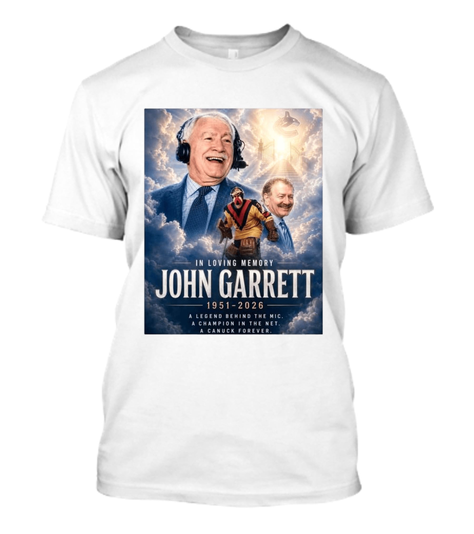 In Loving Memory John Garrett 1951 2026 A Champion In The Net Canuck Forever T-Shirt