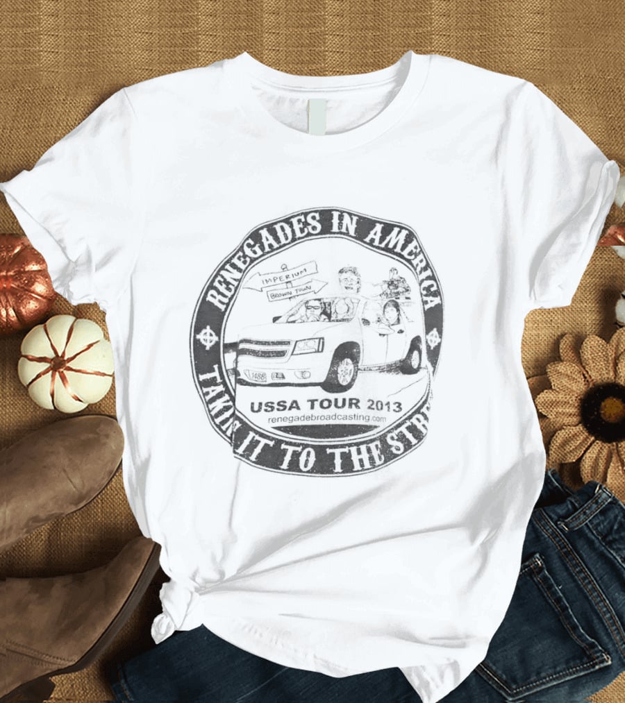 Renegades In America With American Flag And Rider Taking It To The Streets T-Shirt