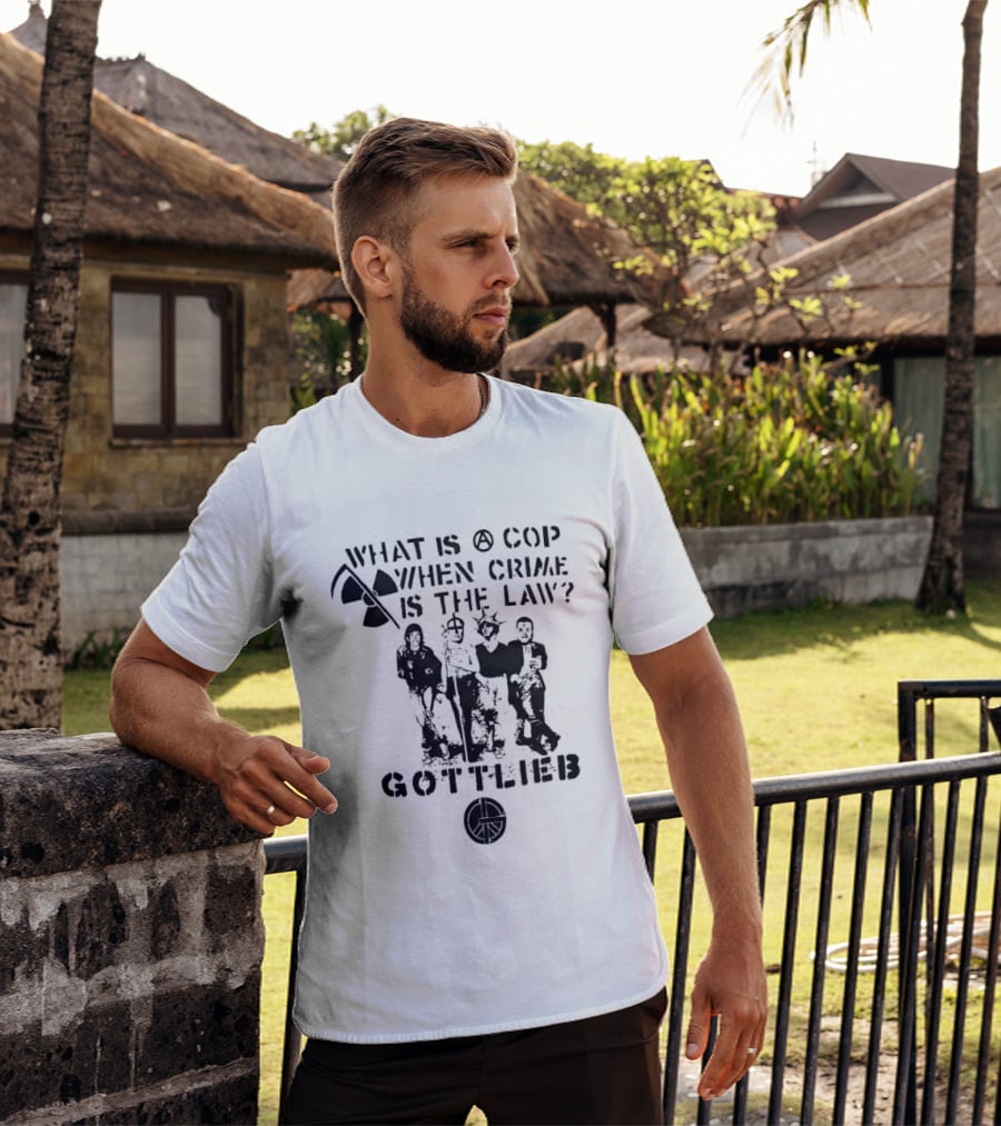 Gottlieb What Is A Cop When Crime Is The Law Radiation Symbol Figures T-Shirt