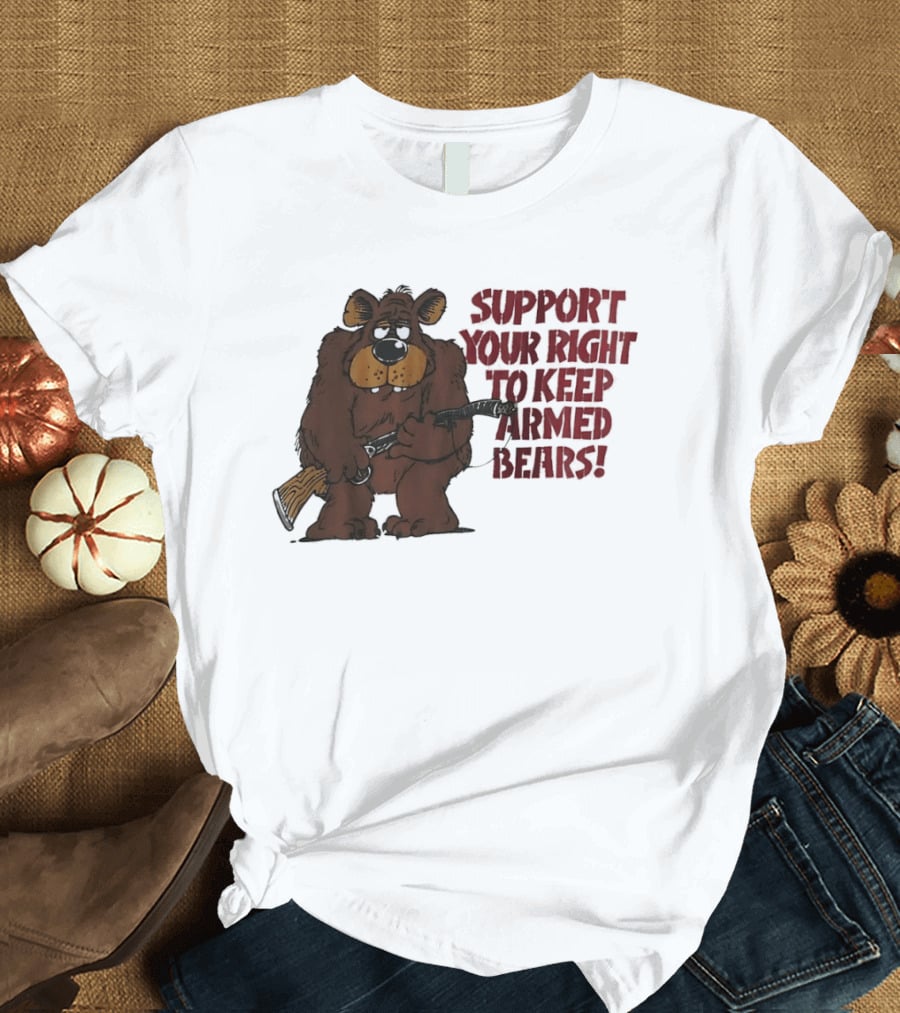Support Your Right To Keep Armed Bears Cartoon Bear With Rifle T-Shirt
