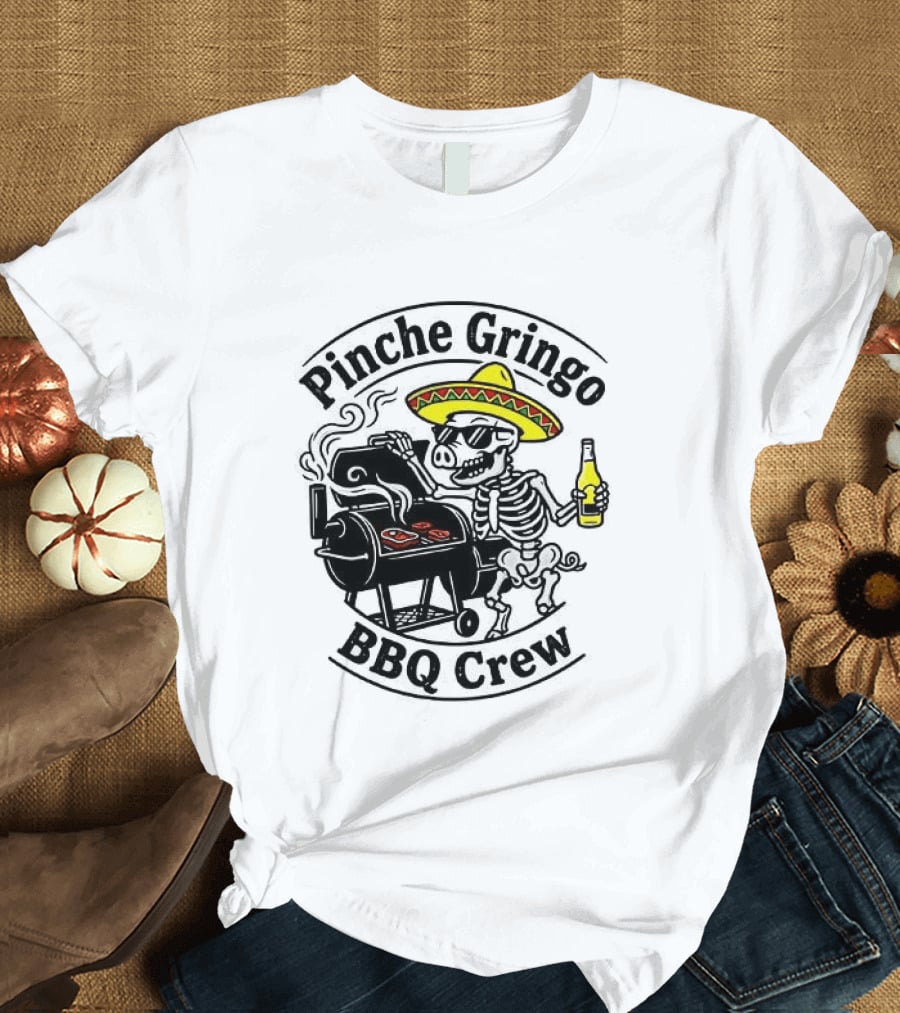 Pinche Gringo BBQ Crew Sombrero Smoking Grilling Fun T-Shirt