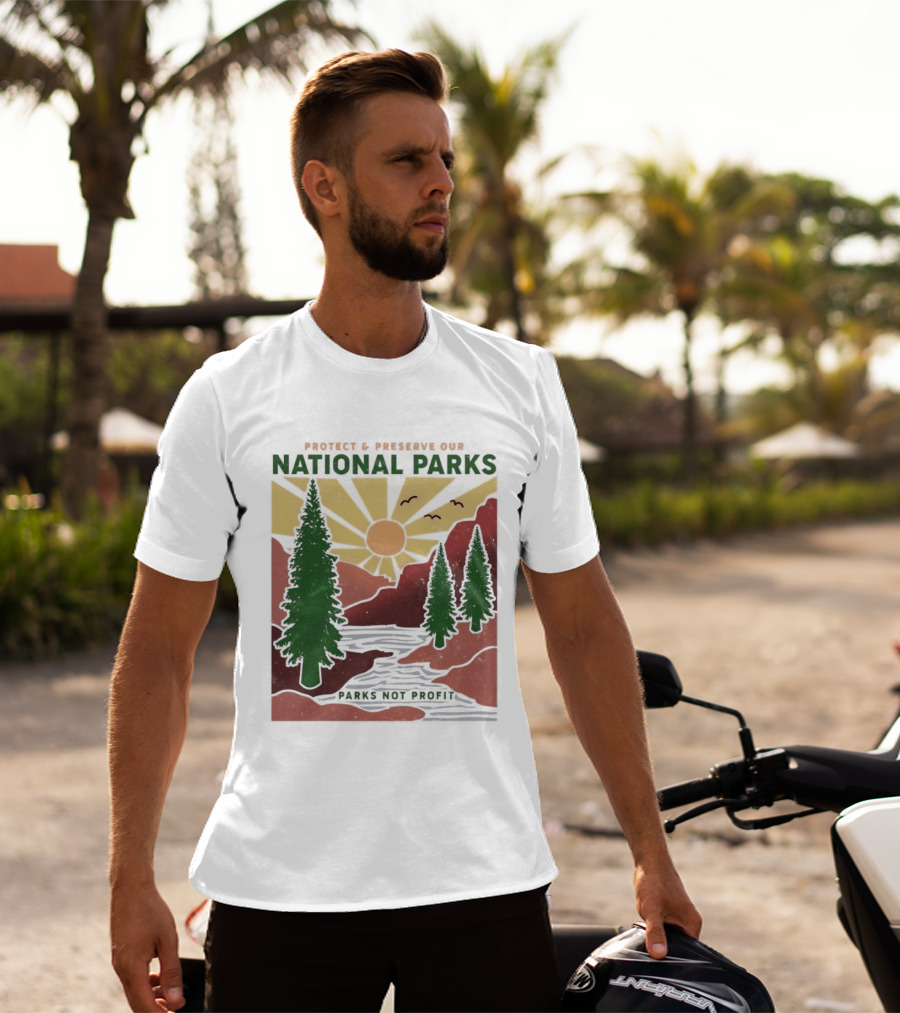 Protect And Preserve Our National Parks Nature Conservation Forest Mountains Sun Rivers Wildlife T-Shirt