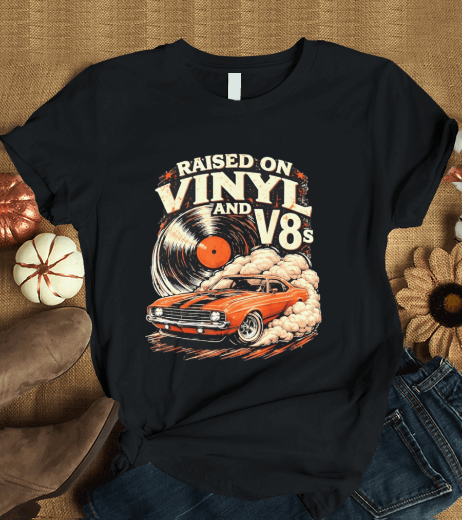 Raised On Vinyl And V8s Car Music Classic Muscle Car And Record T-Shirt