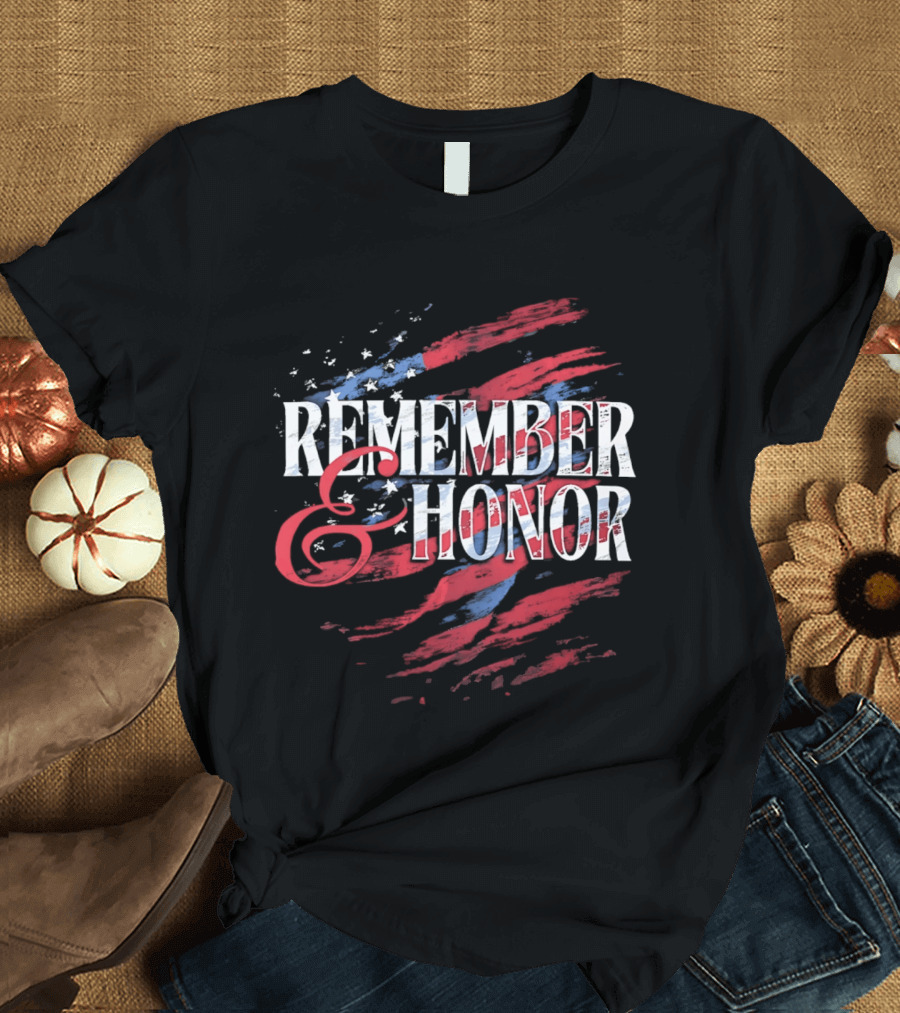 Remember And Honor Patriotic Stars And Stripes Flag T-Shirt