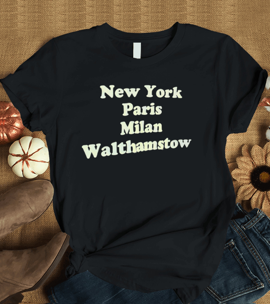New York Paris Milan Walthamstow City List T-Shirt