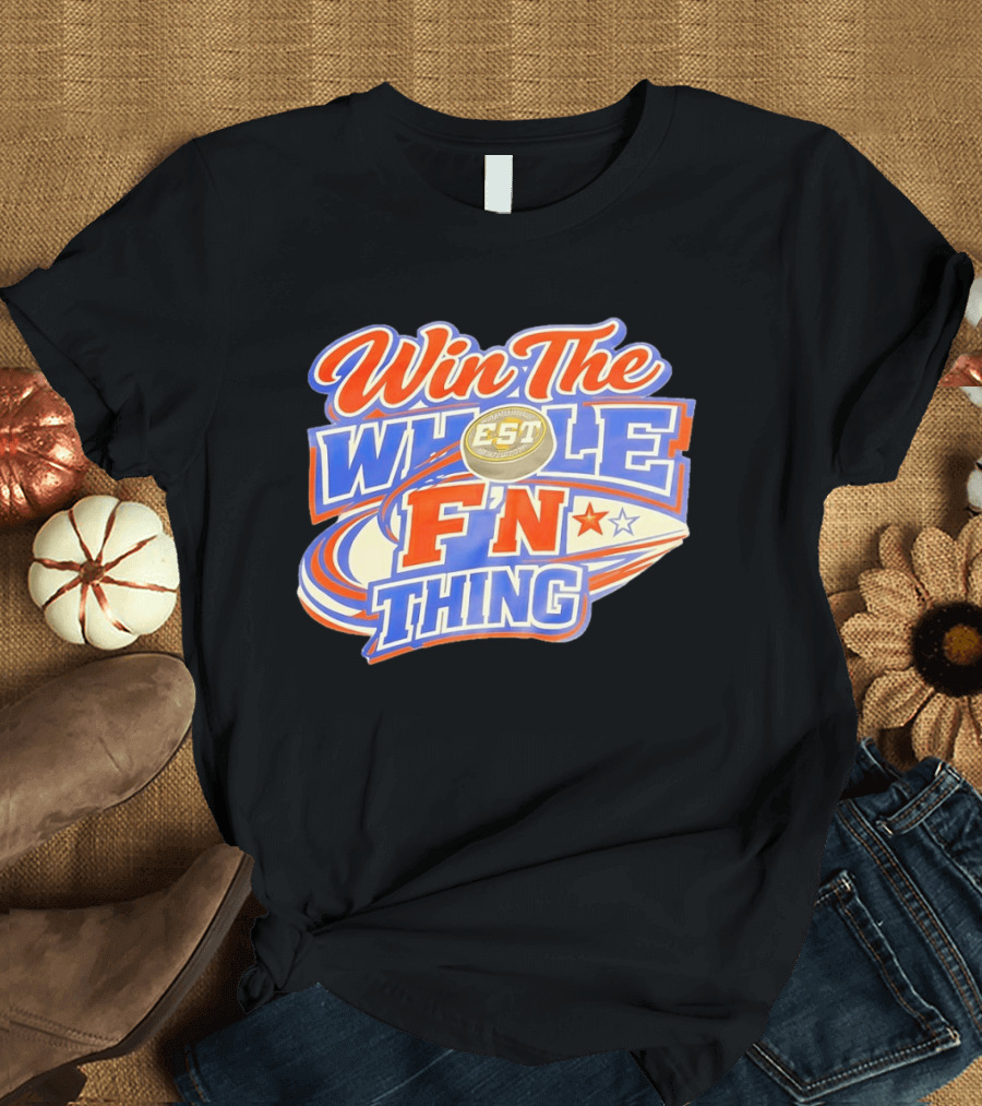 Win The Whole F'N Thing Hockey EST Red White Blue Stars T-Shirt