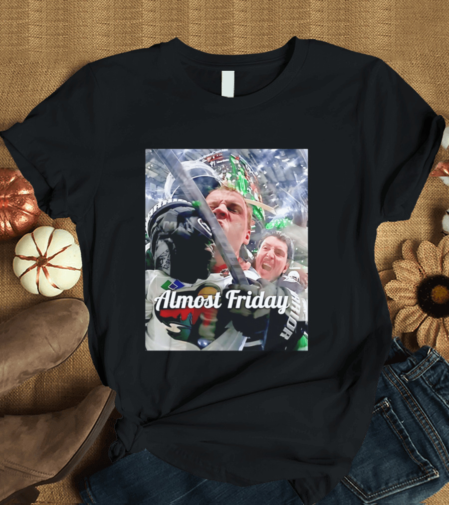 Almost Friday Hockey Hit Minnesota Wild Fan Celebration T-Shirt