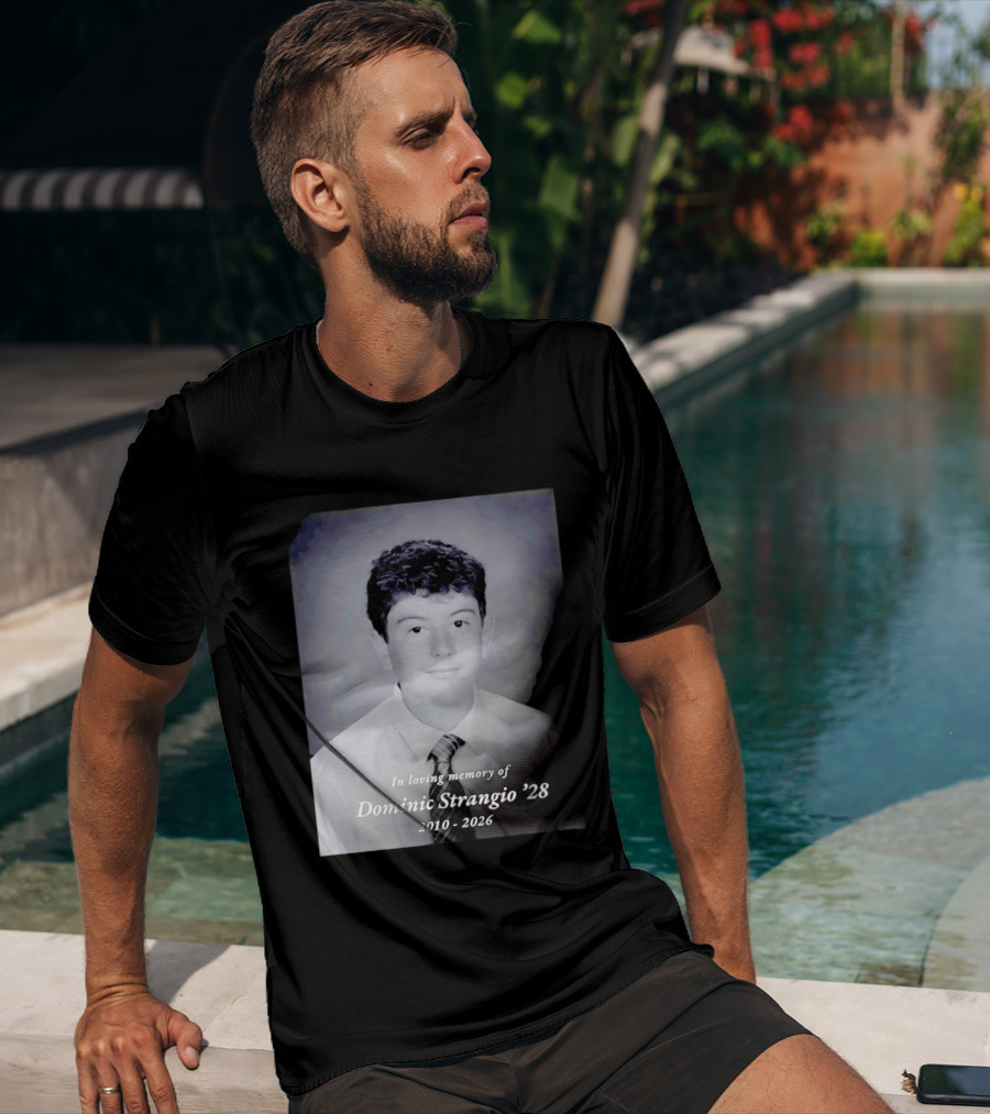 In Loving Memory Of Dominic Strangio 2010 2026 T-Shirt