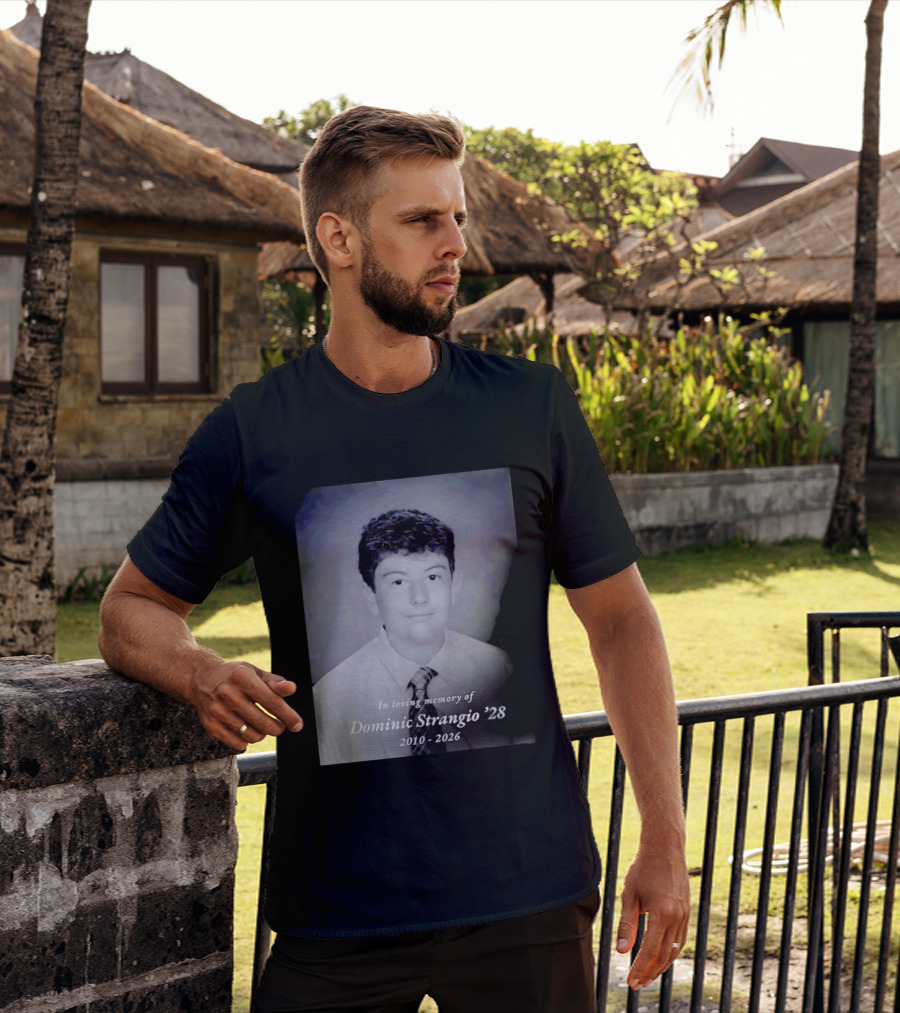In Loving Memory Of Dominic Strangio 2010 2026 T-Shirt