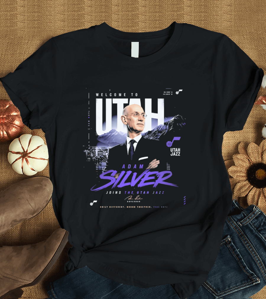 Welcome To Utah Jazz Adam Silver Joins Built Different Bound Together Take Note T-Shirt