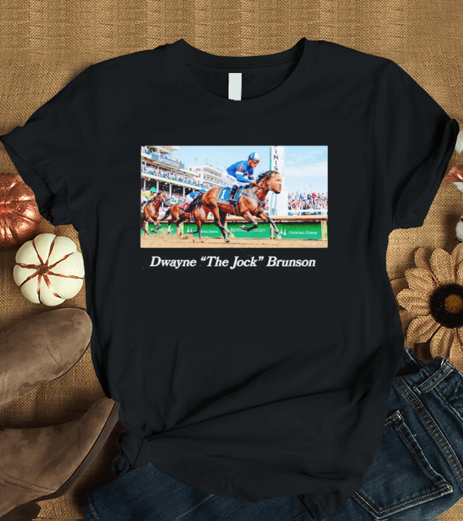 Dwayne The Jock Brunson Racing At Kentucky Derby Churchill Downs T-Shirt