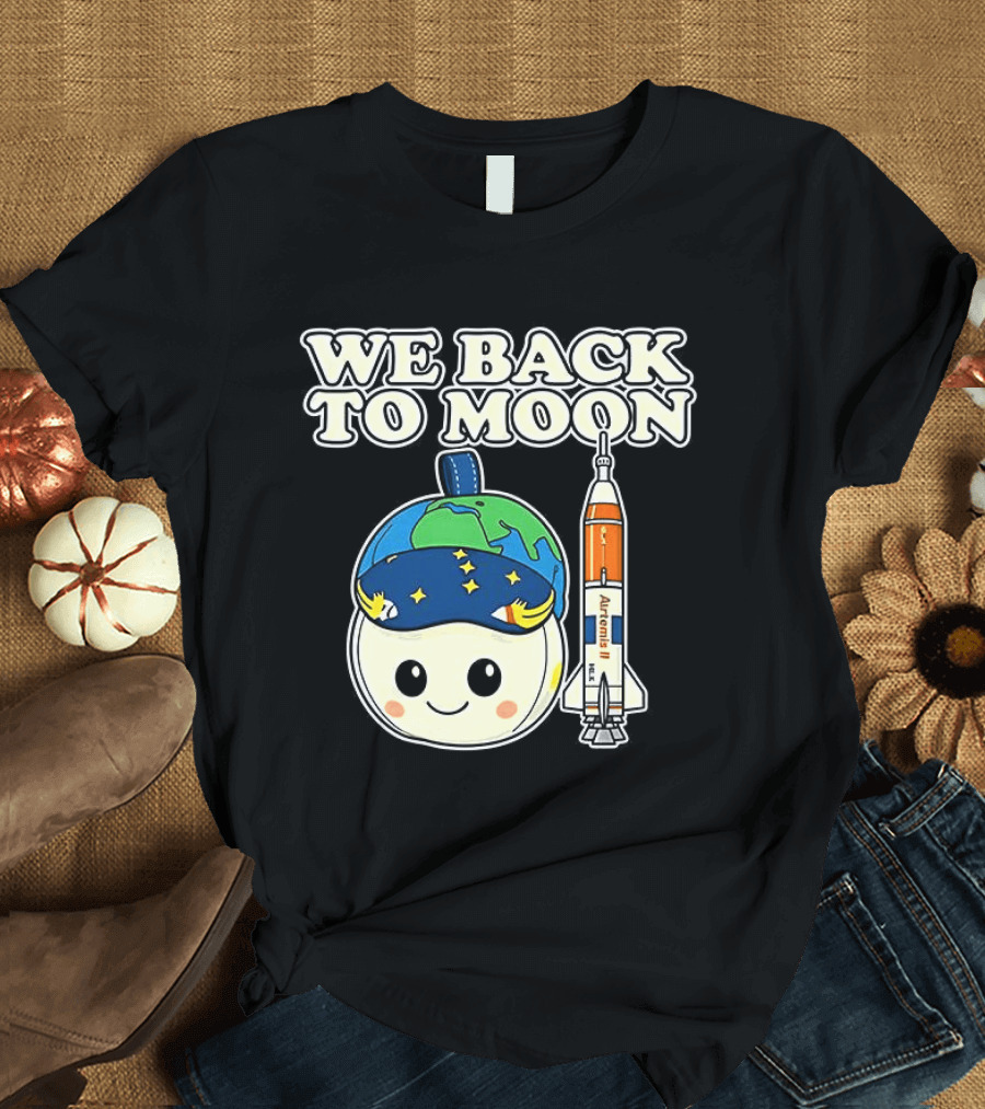 We Back To Moon Plush NASA Artemis II Rocket T-Shirt
