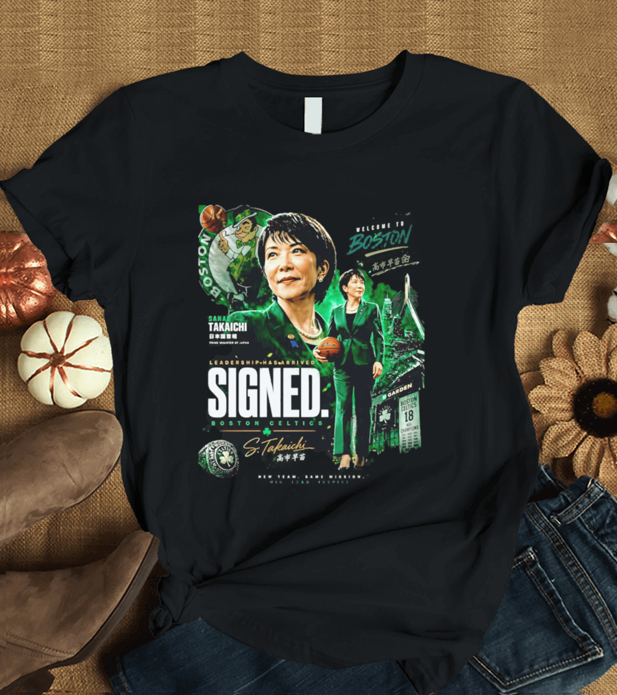 Sana Takaichi Boston Celtics Leadership Has Arrived Signed 18 NBA Champions T-Shirt