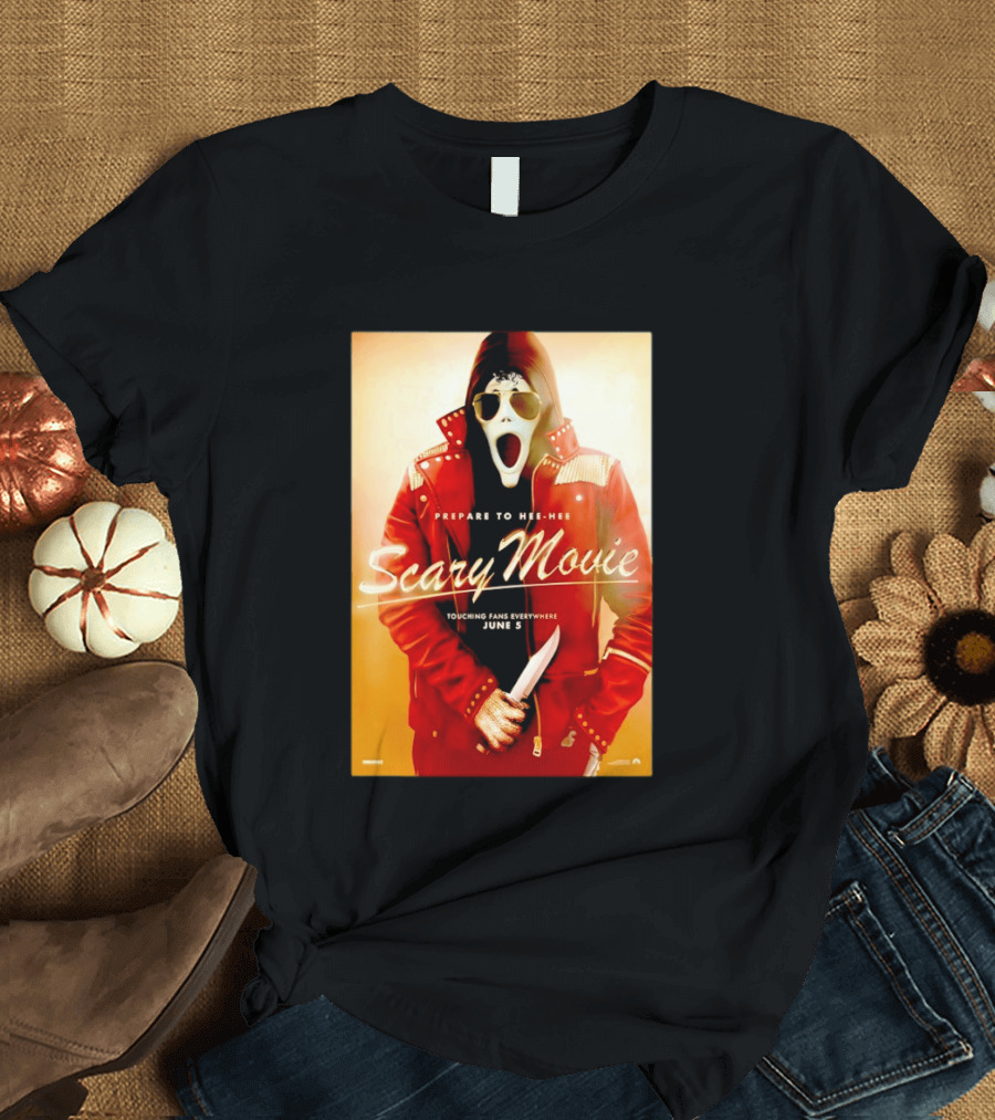 Scary Movie Prepare To Hee Hee Touching Fans Everywhere June 5 Michael T-Shirt