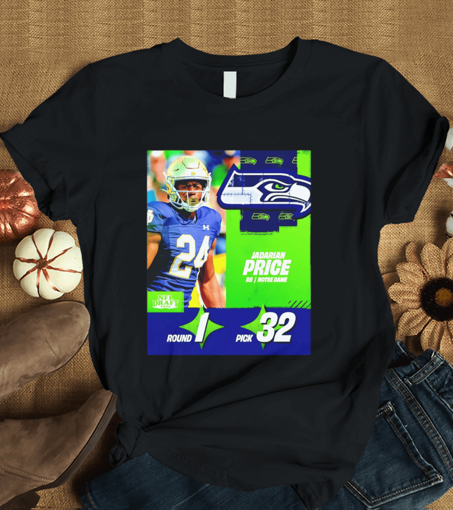 Seahawks Jadarian Price NFL Draft 2026 Round 1 Pick 32 Notre Dame T-Shirt