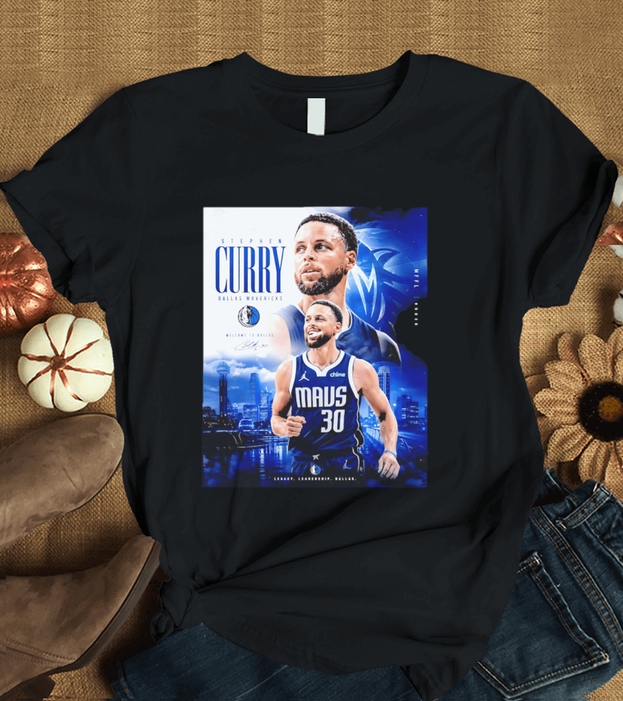 Stephen Curry Dallas Mavericks Welcome To Dallas Legacy Leadership Mavs 30 T-Shirt