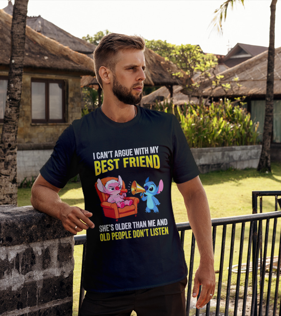 Stitch Megaphone I Can't Argue With My Best Friend She's Older Than Me Old People Don't Listen T-Shirt
