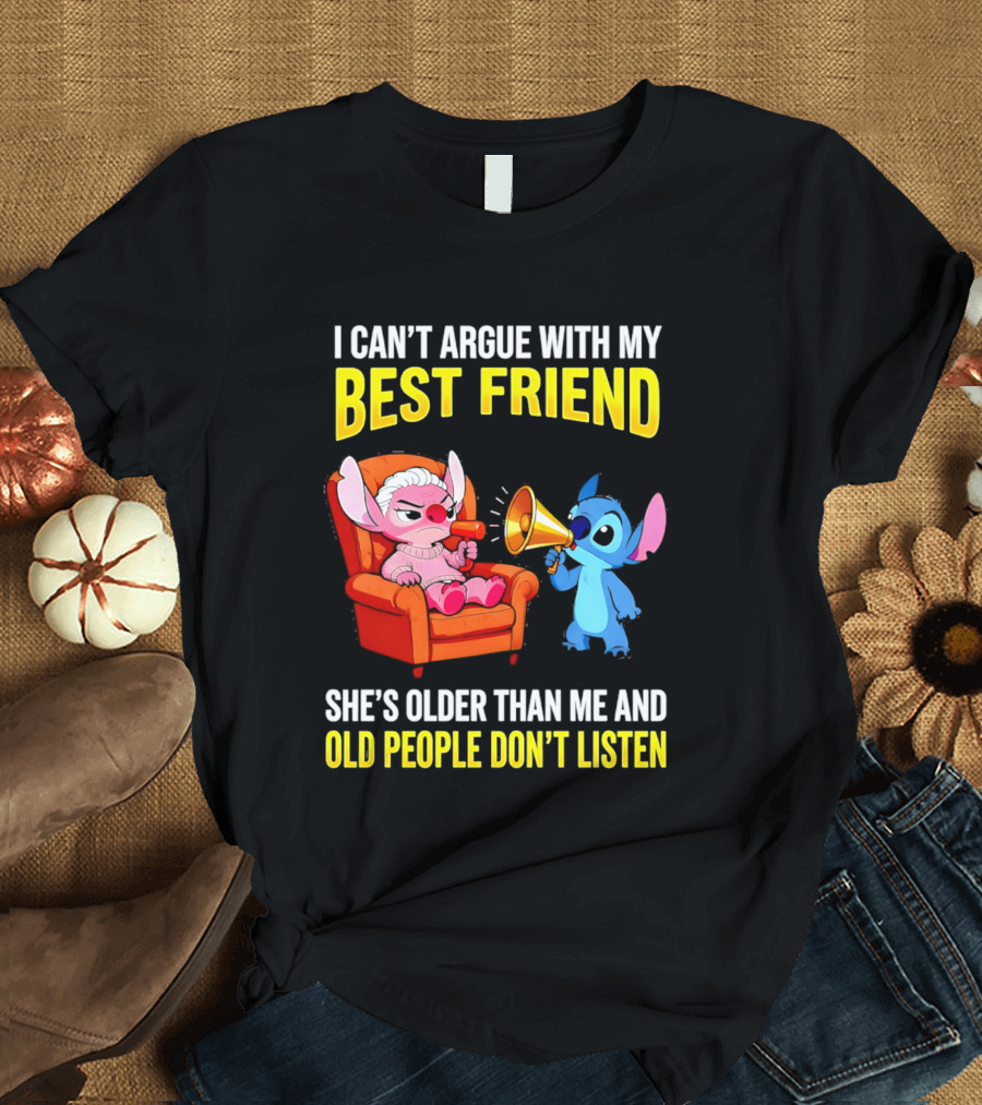 Stitch Megaphone I Can't Argue With My Best Friend She's Older Than Me Old People Don't Listen T-Shirt
