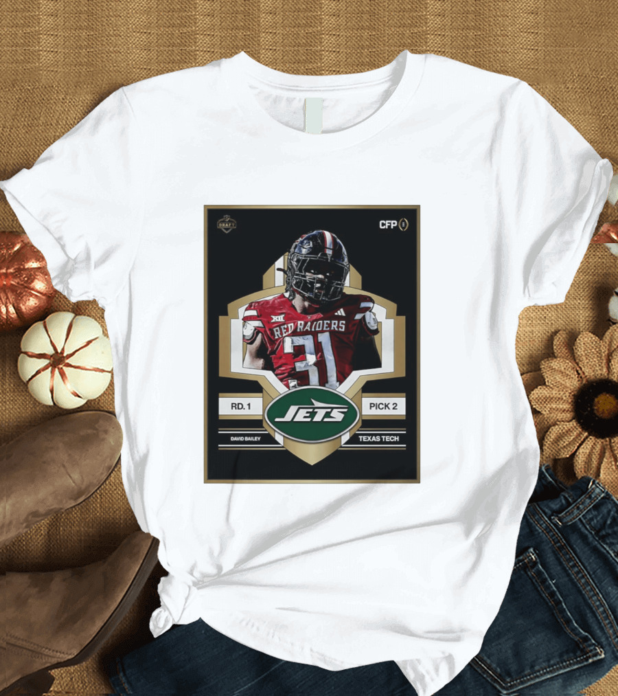 New York Jets Draft 2026 Texas Tech Red Raiders David Bailey Round 1 Pick 2 T-Shirt
