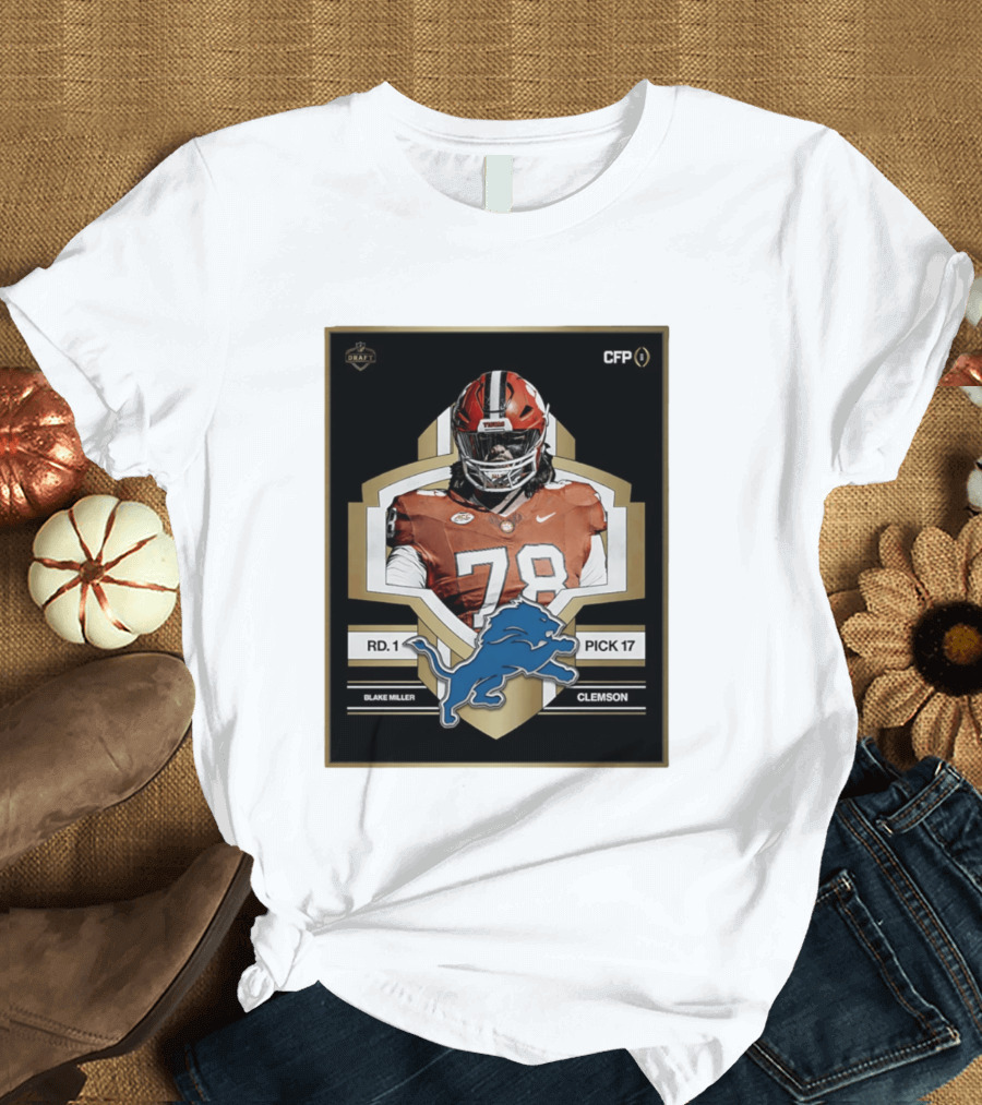 Detroit Lions NFL Draft 2026 Pick 17 Blake Miller Clemson Tigers Round 1 T-Shirt