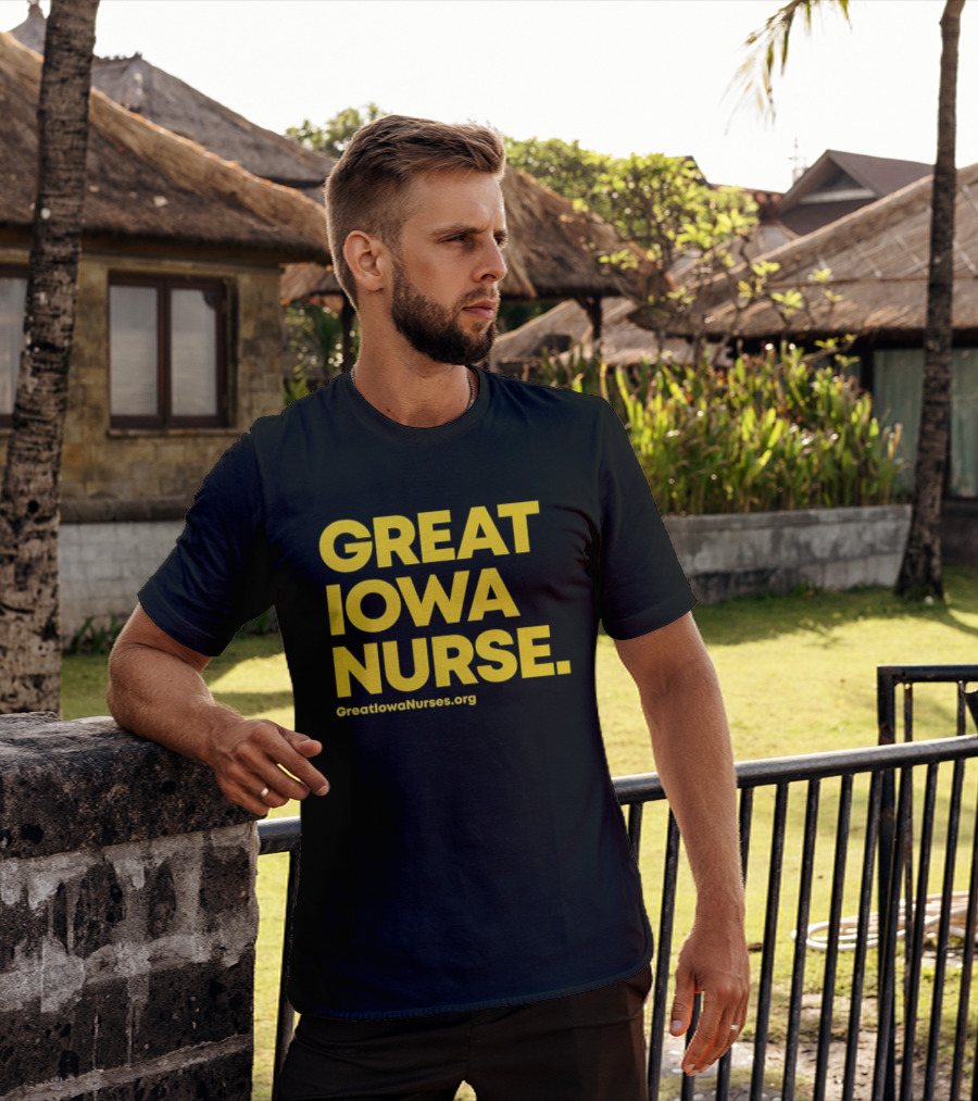 Great Iowa Nurse Greatiowanurses.org T-Shirt