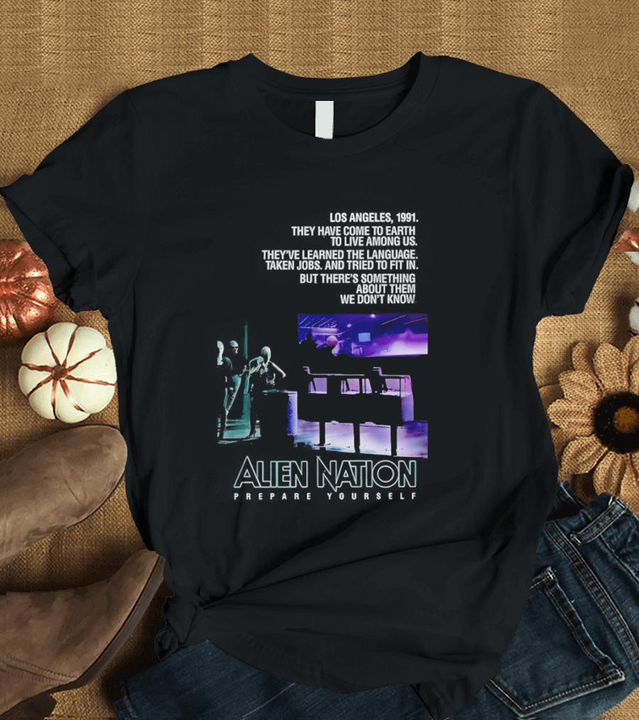 Alien Nation Prepare Yourself Sci Fi Movie Los Angeles 1991 T-Shirt