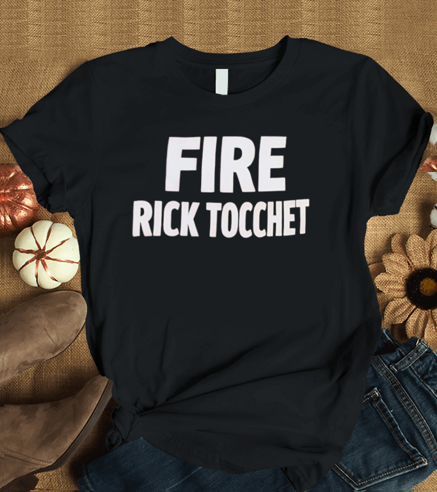 Fire Rick Tocchet T-Shirt