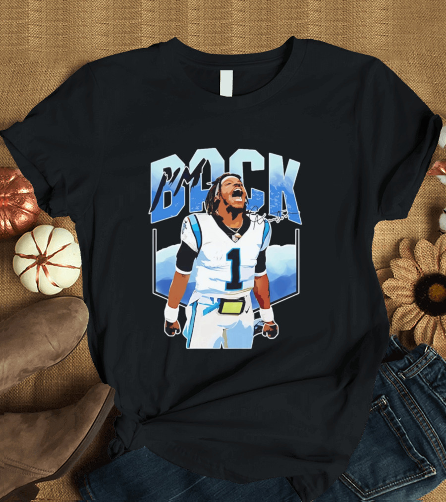 Carolina Panthers Cam Newton I'm Back Celebration Football T-Shirt