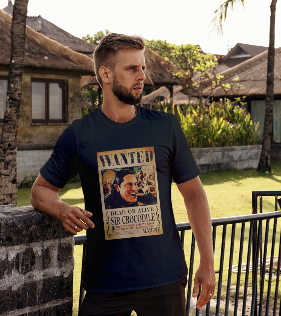 Wanted Dead Or Alive Sir Crocodile Bounty Cancelled By Order Of The World Government Marine T-Shirt