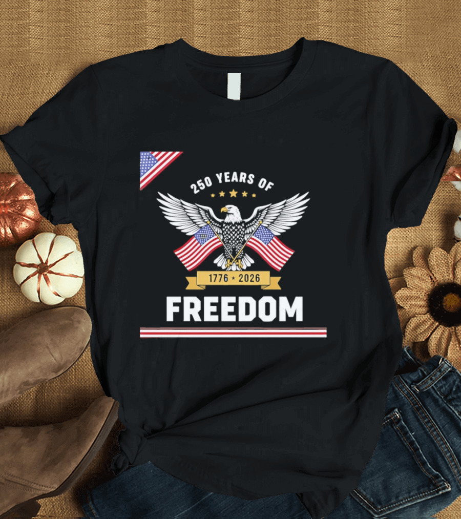 250 Years Of Freedom American Eagle 1776 2026 USA Flag Anniversary T-Shirt