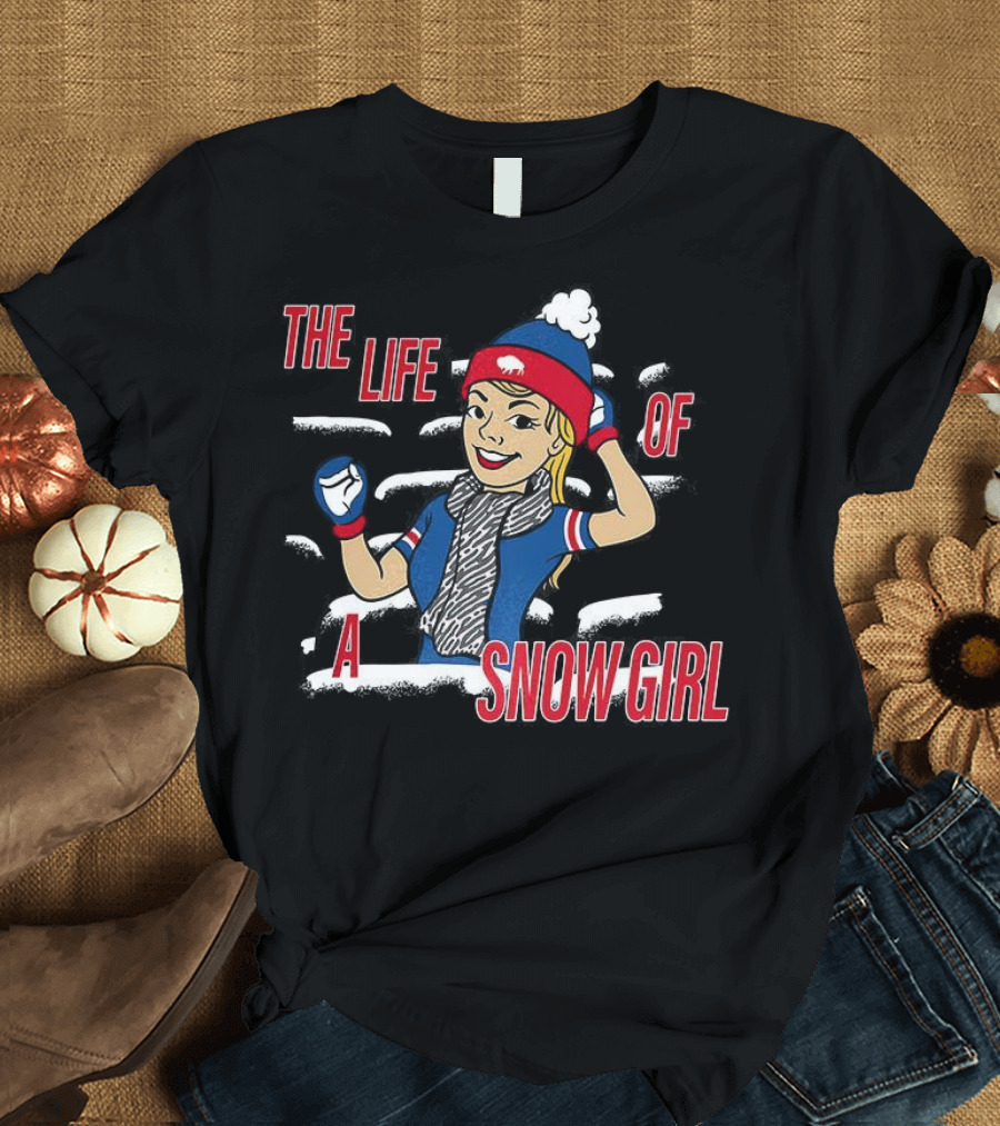 The Life Of A Snow Girl Buffalo Bills Fan Winter Adventure T-Shirt