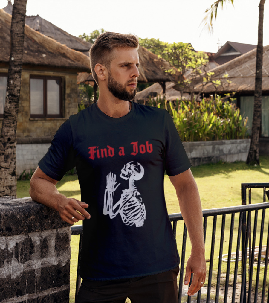 Find A Job Skeleton Vintage Humor T-Shirt