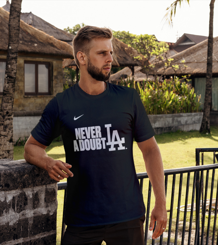 LA Dodgers 2025 World Series Champions Never A Doubt Nike T-Shirt