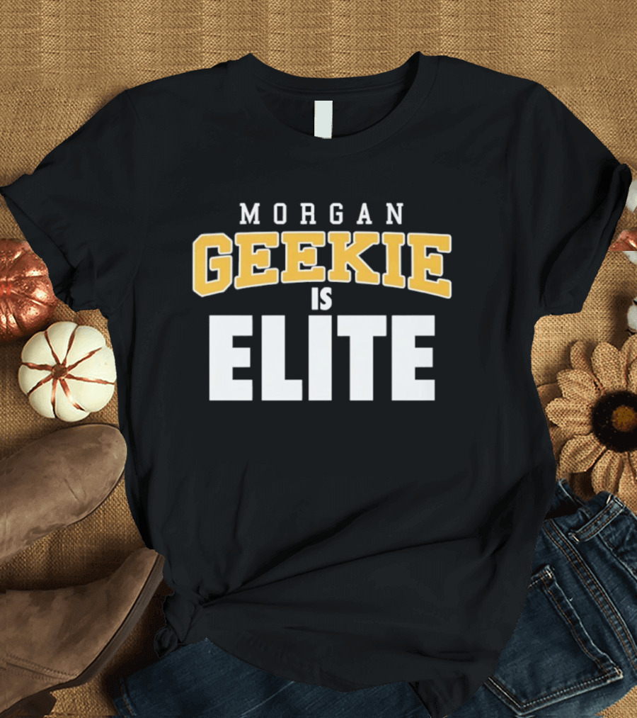 Morgan Geekie Is Elite Boston Bruins T-Shirt
