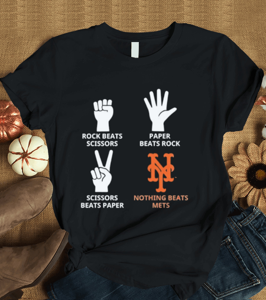 Rock Paper Scissors Beats Nothing Beats Mets T-Shirt