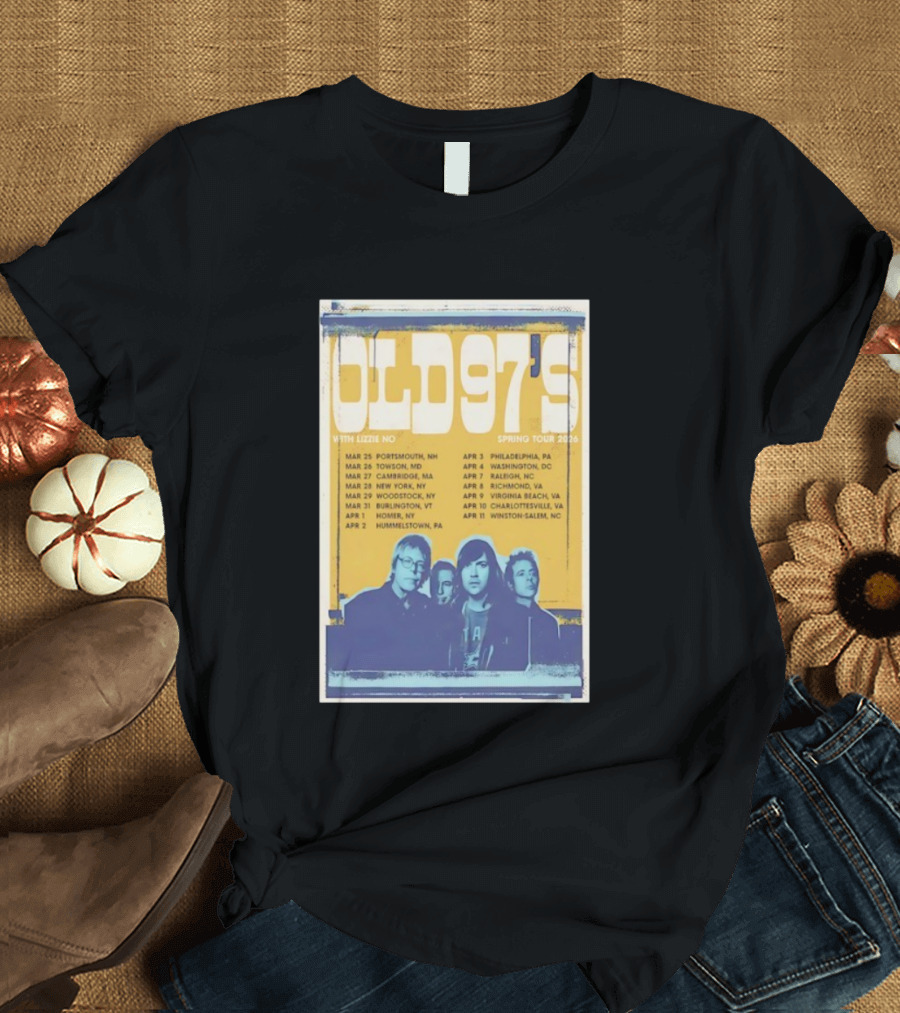 OLD 97'S With Lizzie No Spring Tour 2026 Show Dates T-Shirt