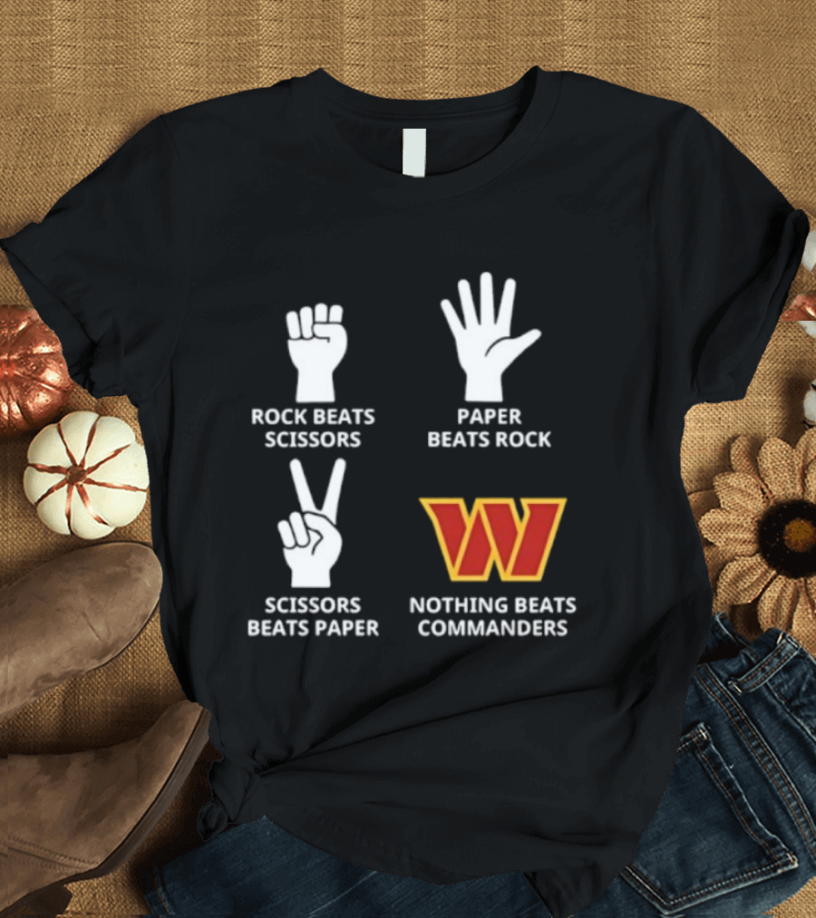 Washington Commanders Rock Paper Scissors Nothing Beats Commanders T-Shirt