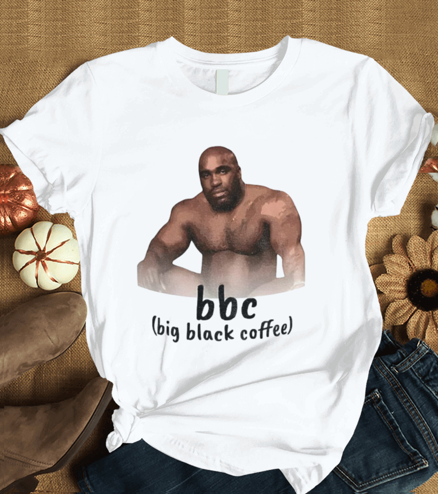Barry Wood Meme BBC Big Black Coffee T-Shirt
