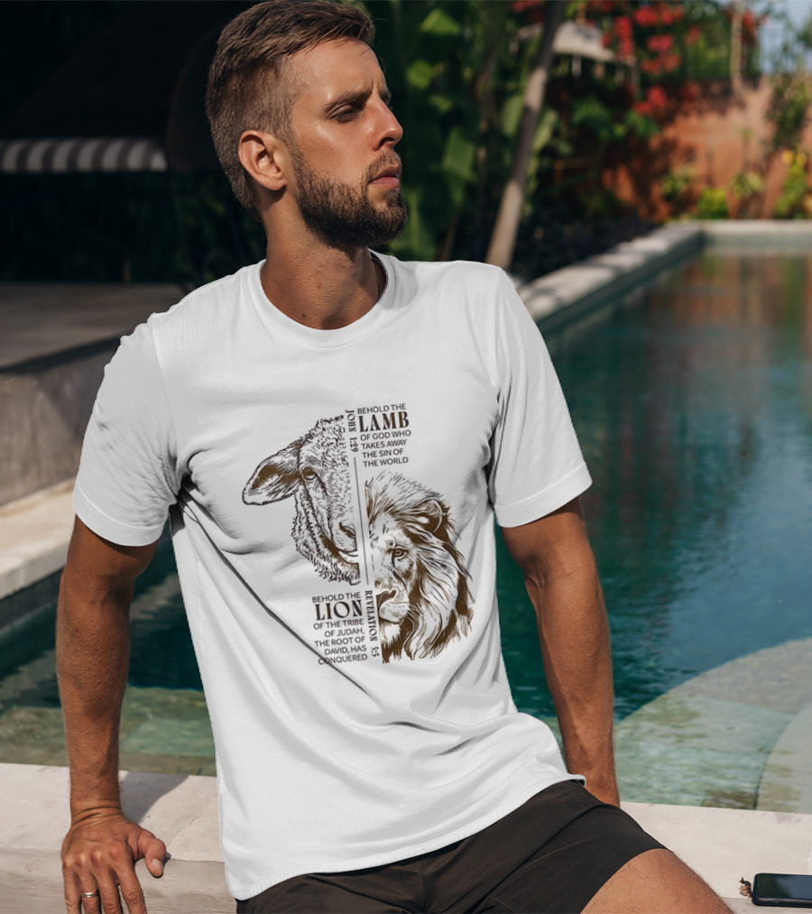 Behold The Lamb And Lion Of God Takes Away The Sin Of The World Revelation 5:5 John 1:29 T-Shirt