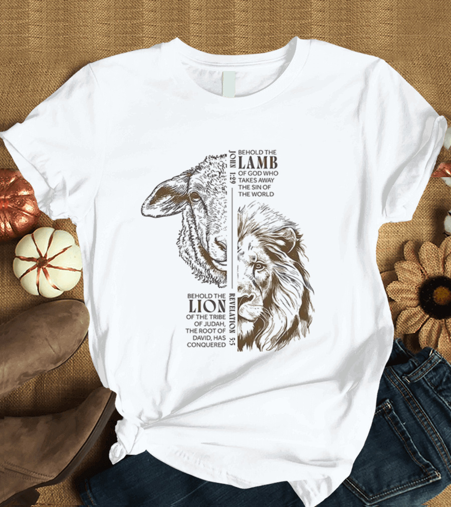 Behold The Lamb And Lion Of God Takes Away The Sin Of The World Revelation 5:5 John 1:29 T-Shirt