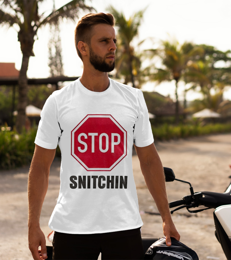 STOP SNITCHIN Sign Parody Urban Streetwear T-Shirt