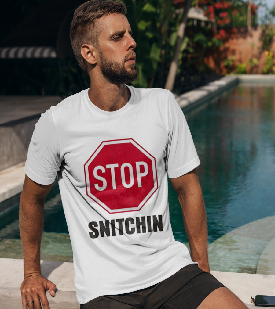 STOP SNITCHIN Sign Parody Urban Streetwear T-Shirt