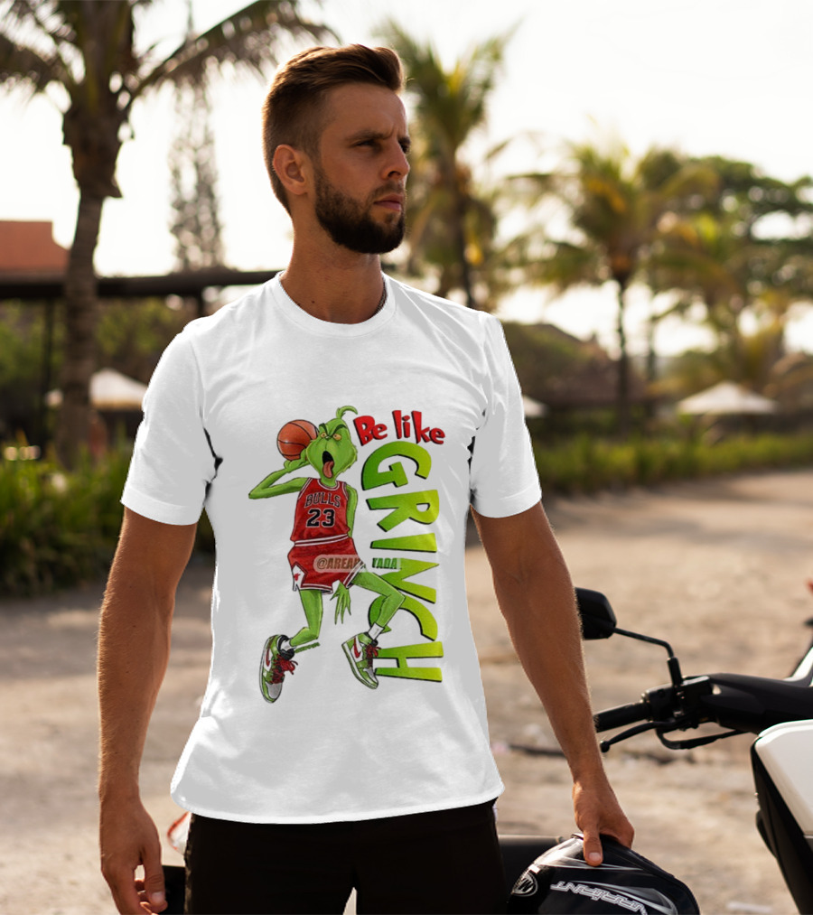 Be Like Grinch Bulls 23 Basketball Santa T-Shirt
