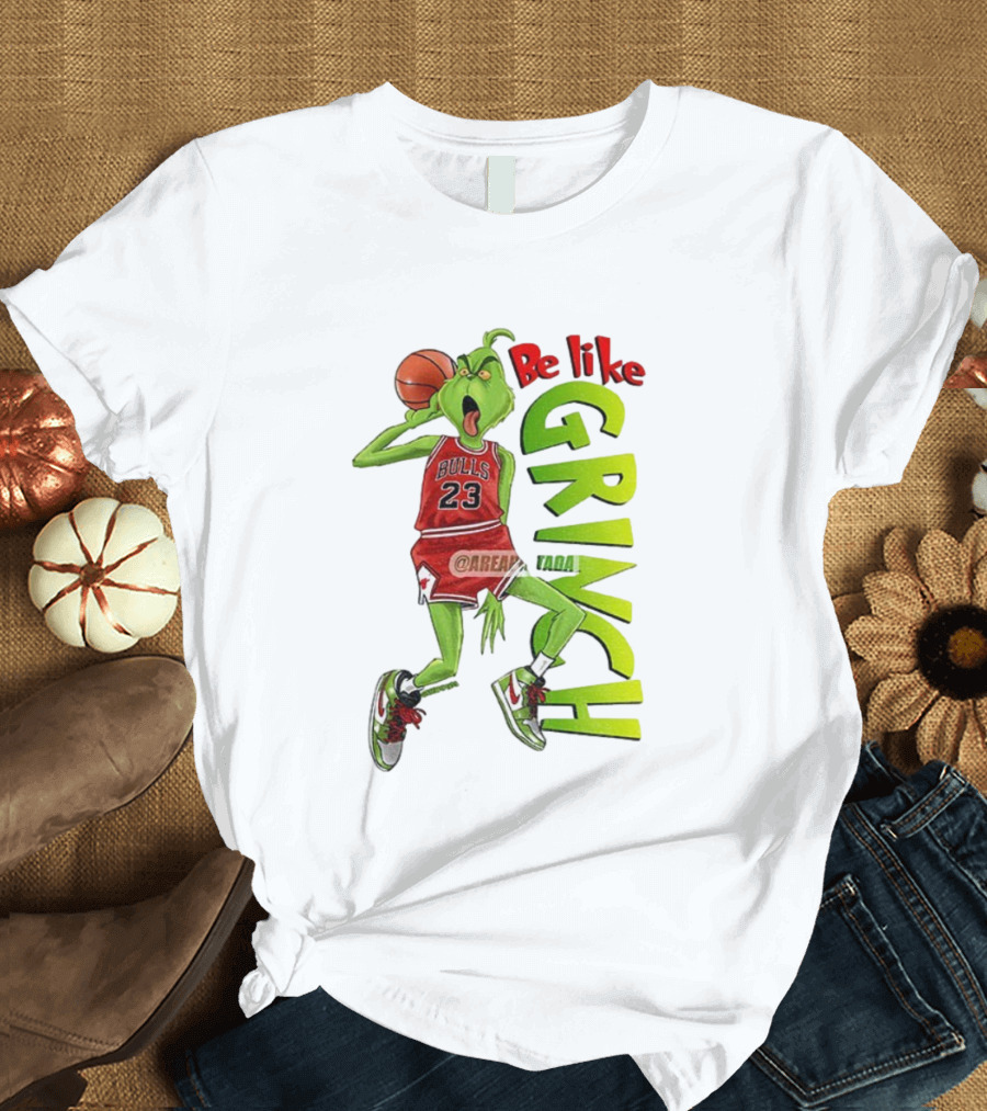 Be Like Grinch Bulls 23 Basketball Santa T-Shirt