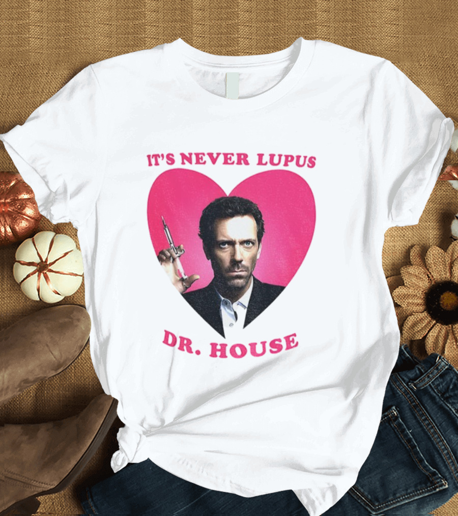 It's Never Lupus Dr. House Pink Heart T-Shirt
