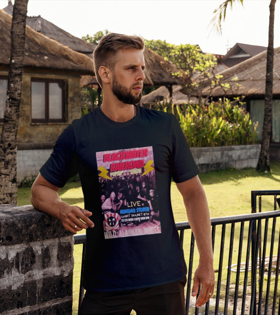 Blackwater Railroad Pop Up Show Live Kukuao Studio Wild Alaskan Roots January 18th 2026 T-Shirt