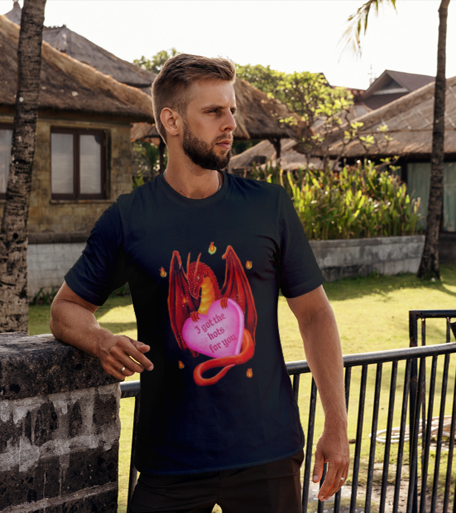 Fire Dragon Heart I Got The Hots For You T-Shirt