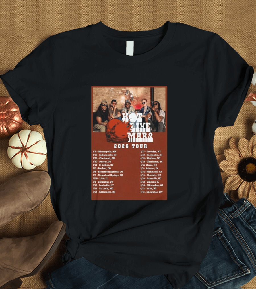 Hot Like Mars 2026 Tour Minneapolis Denver Brooklyn Concert Dates T-Shirt