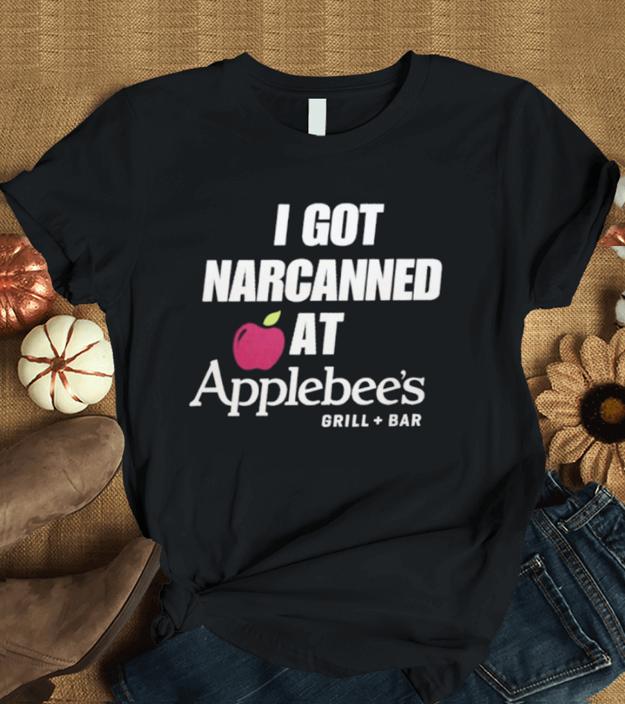 Wearable Humor 'I Got Narcanned At Applebee's Grill Bar' T-Shirt