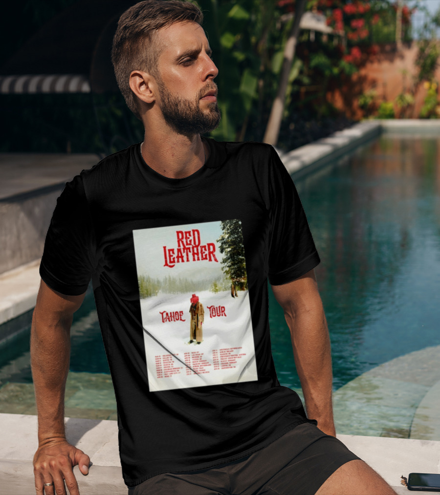 Red Leather Tahoe Tour 2026 Dates Red Hat Snowy Scenery T-Shirt